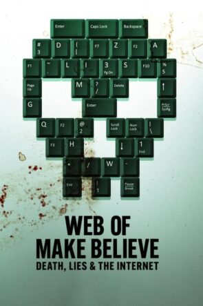 Web of Make Believe Death, Lies and the Internet